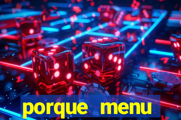 porque menu selvagem acabou